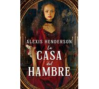 La casa del hambre/ House of Hunger