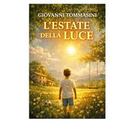LA CASA DELLE DIECI ESTATI - L’ESTATE DELLA LUCE: Libro 10