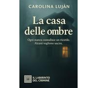 La casa delle ombre: Ogni stanza custodisce un ricordo. Alcuni vogliono uscire.