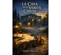 La Casa delle Verità Chiuse: Segreti di famiglia, misteri sepolti e una bicicletta rossa abbandonata.