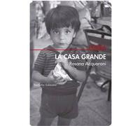 La Casa Grande Acquaroni, Rosana (Auteur)