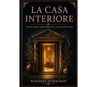 La casa interiore: 40 stanze simboliche per capire ciò che porti dentro