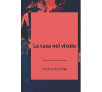 La casa nel vicolo (Italian Edition)