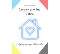 La casa que duc a dins: Cartografia emocional per habitar-me millor