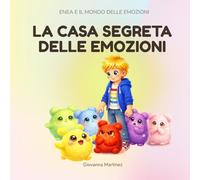 La casa segreta delle emozioni