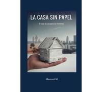 La Casa sin Papel: El viaje de un padre sin fronteras
