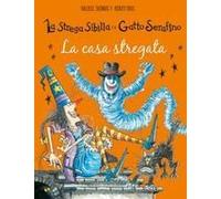 La Casa Stregata. La Strega Sibilla E Il Gatto Serafino