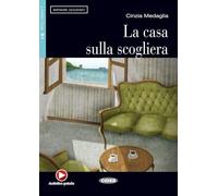 La casa sulla scogliera. Mit Audio-CD: Italienische Lektüre für das 3. und 4. Lernjahr mit Audio-CD