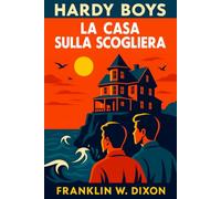 La Casa sulla Scogliera: The Hardy Boys