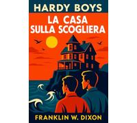 La Casa sulla Scogliera: The Hardy Boys