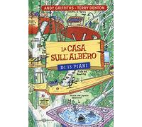 La casa sull'albero di 13 piani. Ediz. illustrata