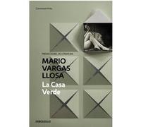 La casa verde Mario Vargas Llosa (Auteur)
