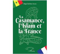 La Casamance, l'Islam et la France – L'Harmattan