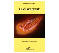 La cascadeuse - Gabrielle De Conti - L'harmattan - broché - Essai