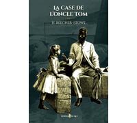 La case de l'oncle Tom: - Edition illustrée par 19 gravures