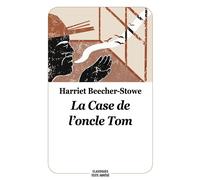 La case de l'oncle Tom (NED) - Harriet Beecher-Stowe - Ecole Des Loisirs - broché - Roman junior dès 9 ans