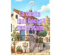La Casita that Doesn't Understand