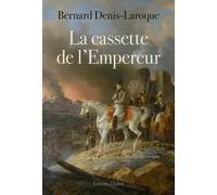 La cassette de l'Empereur - Bernard Denis-Laroque - Glyphe - broché - Roman