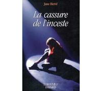 La Cassure de l'inceste - Jane Hervé - Fayard - broché - Etude