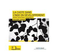 La Caste dans l'Inde en Développement Entre Tradition et Modernité - Guilhem Cassan - Rue D'ulm Eds - broché - Etude