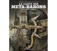 Alejandro Jodorowsky – La Caste des Méta-Barons T01 – Cartonné, Édition 2015 – Les Humanoïdes Associés