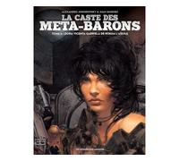 Alejandro Jodorowsky – La caste des Méta-Barons Tome 6 – Édition 2015 – Cartonné