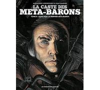 Alejandro Jodorowsky – La Caste des Méta-Barons Tome 8 – Sans-Nom : Le Dernier Méta-Baron – Cartonné