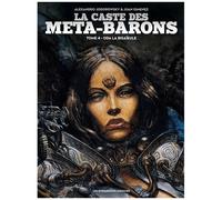 Alejandro Jodorowsky – La Caste des Méta-Barons – Tome 4 – Éd. 2015 – Cartonné