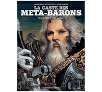 Alejandro Jodorowsky – La caste des Méta-Barons Tome 5 : Tête-d'acier / L'aïeul – Cartonné