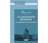 La castocratie mondiale Alain Cotta (Auteur)