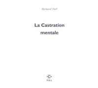 La Castration mentale - Bernard Noël - P.o.l. - broché - Livre