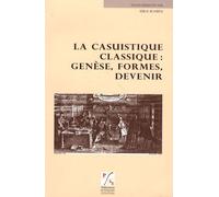 La Casuistique Classique : Genèse, Formes, Devenir