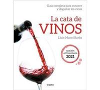 La cata de vinos Guia completa para conocer y degustar los vinos. Edicion actua lizada 2021 Wine Tasting by Lluis Manel Barba Lluis Manel Barba (Auteur)