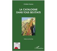 La Catalogne dans tous ses Etats - Christian Hoarau - L'harmattan - broché - Etude