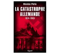 LA CATASTROPHE ALLEMANDE 1914-1945