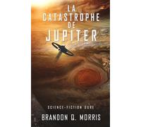 La catastrophe de Jupiter: Science-fiction dure