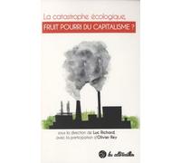 La Catastrophe Écologique, Fruit Pourri Du Capitalisme ?