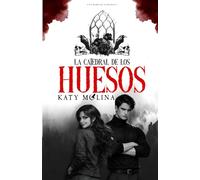 La Catedral de los Huesos