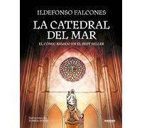La catedral del mar: El cómic basado en el best seller / The Cathedral of the Sea: The Graphic Novel