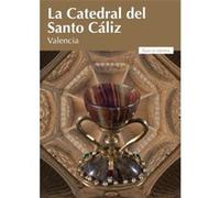 La Catedral Del Santo Cáliz De Valencia Aa Vv (Auteur)