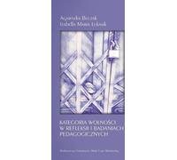 La catégorie de la liberté dans la réflexion et la recherche pédagogiques (Buch auf Polnisch)