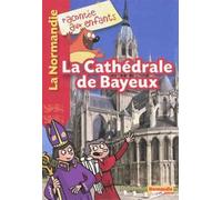 La cathedrale de bayeux version francaise - Collectif - La Petite Boite - broché - Document jeunesse