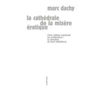La cathédrale de la misère érotique - Marc Dachy - Sens Et Tonka Eds - broché - Essai