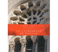 La Cathédrale de Monaco: La paroisse Saint Nicolas et la cathédrale : des origines à nos jours