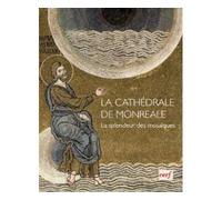 La Cathédrale De Monreale - La Splendeur Des Mosaïques