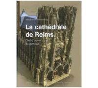 Alain Erlande-Brandenburg – La Cathédrale de Reims : Chef-d'œuvre du gothique – Cartonné – Actes Sud