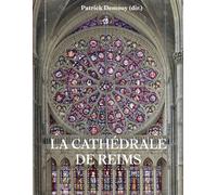 La cathédrale de Reims - Patrick Demouy - Sorbonne Universite Presses - broché - Beau livre