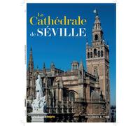 La cathedrale de seville - Connaissance des Arts - Connaissance Des Arts Revue - broché - Revue
