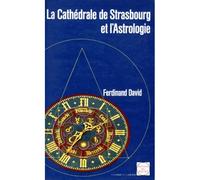 La cathédrale de Strasbourg et l'astrologie - Ferdinand David - Rocher Eds Du - broché - Livre