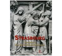 Benoît Van Den Bossche – La Cathédrale de Strasbourg – Sculpture des portails occidentaux – relié